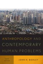 Anthropology and Contemporary Human Problems
