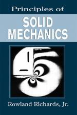 Principles of Solid Mechanics af Jr. Richards