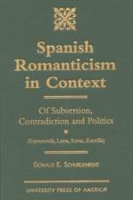 Spanish Romanticism in Context af Donald E. Schurlknight