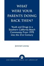 What Were Your Parents Doing Back Then? af Jeremiah Lowney