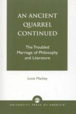 An Ancient Quarrel Continued af Louis Mackey