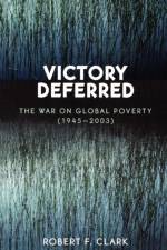 Victory Deferred af Robert F. Clark