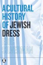 A Cultural History of Jewish Dress