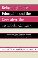 Reforming Liberal Education and the Core after the Twentieth Century