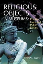 Religious Objects in Museums af Crispin Paine