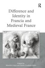 Difference and Identity in Francia and Medieval France af Justine Firnhaber-Baker