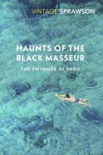 Haunts of the Black Masseur af Charles Sprawson