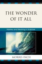 The Wonder of It All af Morris A. Inch