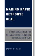 Making Rapid Response Real af Jason D. Park