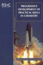 Progressive Development of Practical Skills in Chemistry