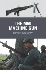 The M60 Machine Gun af Kevin Dockery