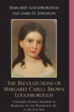 The Recollections of Margaret Cabell Brown Loughborough af Margaret Loughborough