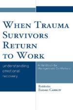 When Trauma Survivors Return to Work af Barbara Barski-Carrow