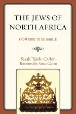 The Jews of North Africa af Sarah Taieb-Carlen