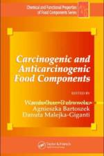 Carcinogenic and Anticarcinogenic Food Components