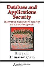 Database and Applications Security af Bhavani (The University of Texas at Dallas Thuraisingham