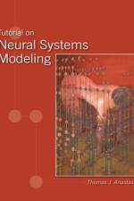 Tutorial on Neural Systems Modeling af Thomas J. Anastasio