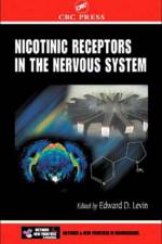 Nicotinic Receptors in the Nervous System af Edward D. Levin