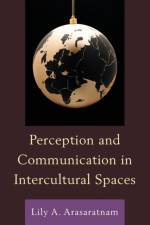 Perception and Communication in Intercultural Spaces af Lily A. Arasaratnam