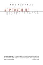Approaching Disappearance af Anne McConnell