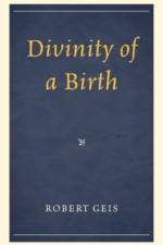 Divinity of a Birth af Robert Geis