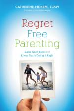 Regret Free Parenting af Catherine Hickem