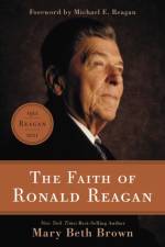 The Faith of Ronald Reagan af Mary Beth Brown