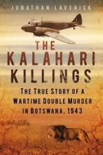 The Kalahari Killings af Jonathan Laverick