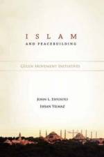 Islam & Peacebuilding af John L Esposito