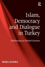 Islam, Democracy and Dialogue in Turkey af Bora Kanra