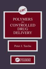 Polymers for Controlled Drug Delivery af Peter J. Tarcha