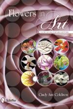 Flowers in Art af Cindy Ann Coldiron