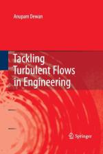 Tackling Turbulent Flows in Engineering af Anupam Dewan
