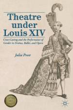 Theatre Under Louis XIV af J. Prest