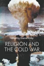 Religion and the Cold War af D. Kirby