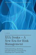 XVA Desks - A New Era for Risk Management af I. Ruiz