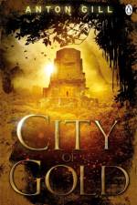City of Gold af Anton Gill