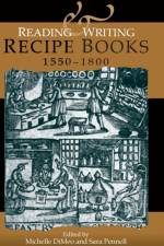 Reading and Writing Recipe Books, 1550–1800