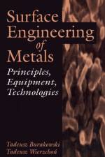 Surface Engineering of Metals af Tadeusz Burakowski