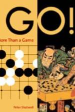 Go! More Than a Game af Peter Shotwell