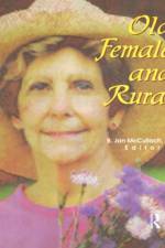 Old, Female, and Rural af B Jan Mcculloch