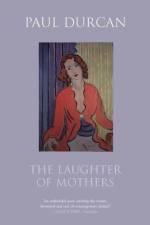 The Laughter of Mothers af Paul Durcan