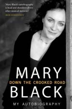 Down the Crooked Road af Mary Black