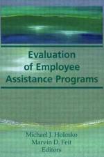 Evaluation of Employee Assistance Programs af Marvin D (Norfolk State University Feit