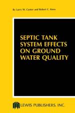 Septic Tank System Effects on Ground Water Quality af Larry W. Canter
