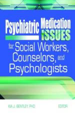 Psychiatric Medication Issues for Social Workers, Counselors, and Psychologists af Kia J. (Virginia Commonwealth Univ Bentley