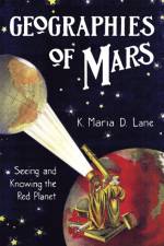 Geographies of Mars af K. Maria D. Lane