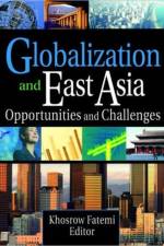 Globalization and East Asia af Erdener Kaynak