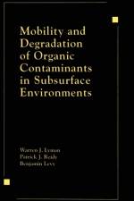 Mobility and Degradation of Organic Contaminants in Subsurface Environments af Lyman