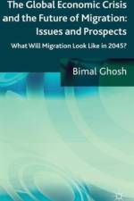 The Global Economic Crisis and the Future of Migration: Issues and Prospects